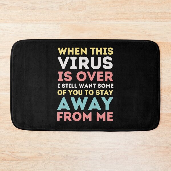 Item preview, when this virus is over i still want some of you to stay away from me designed and sold by megahamdesigns.