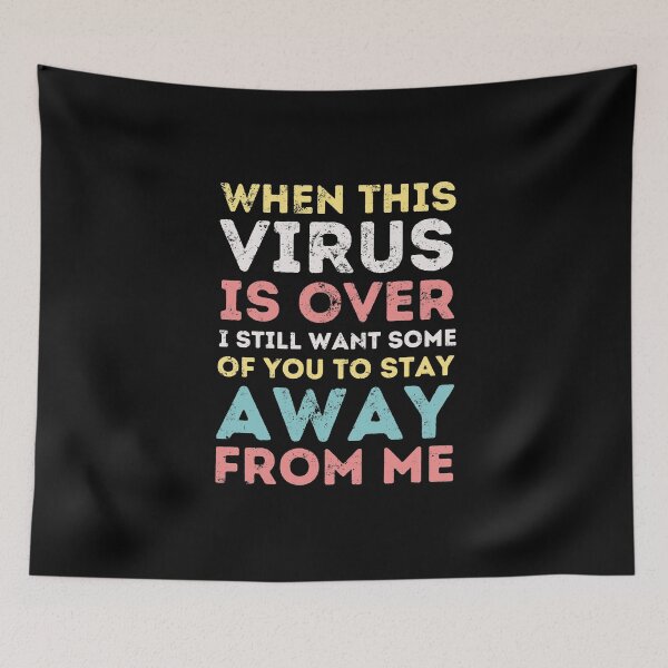 Item preview, when this virus is over i still want some of you to stay away from me distressed designed and sold by megahamdesigns.