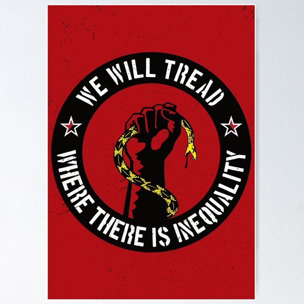 Vista previa del artículo con la obra «We Will Tread Where There Is Inequality», diseñado y vendido por Anarcha-Maenad.