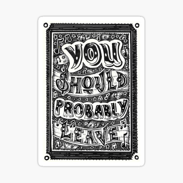 Vista previa del artículo con la obra «Probablemente deberías irte», diseñado y vendido por LittleCreatives.