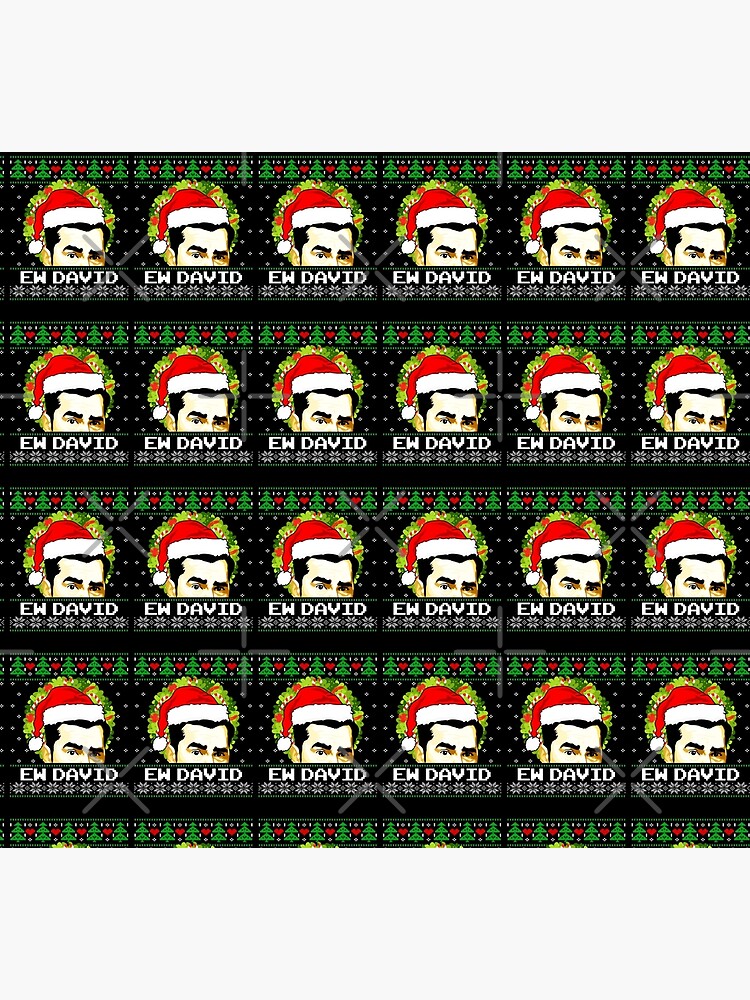 Ew David Christmas Schitts Creek Fan Ugly Christmas Gifts For Fans, Gifts For Men and Women, Gift Thanksgiving, Christmas Day by Eireli