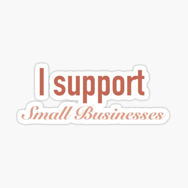 Item preview, I support small businesses  designed and sold by jessica-brink.