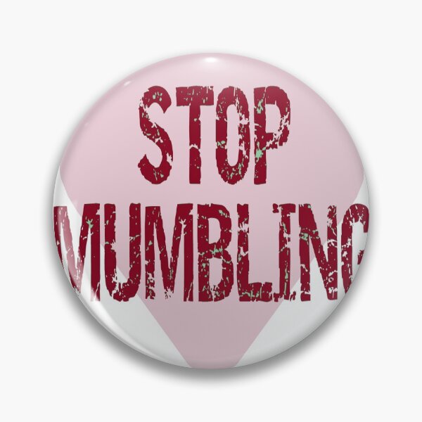 Item preview, Stop Mumbling Pink Red designed and sold by AndPeace702.