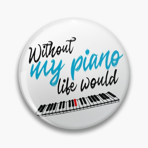 Item preview, Life without my piano would Bb, music pun for pianists, musicians, songwriters designed and sold by DeliriousSteve.