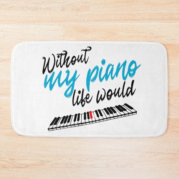 Item preview, Life without my piano would Bb, music pun for pianists, musicians, songwriters designed and sold by DeliriousSteve.