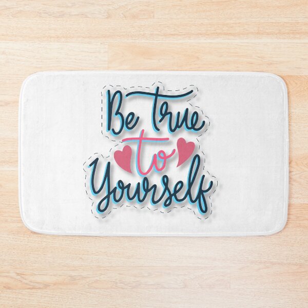 Item preview, Be True To Yourself Inspirational Saying designed and sold by Briekel.