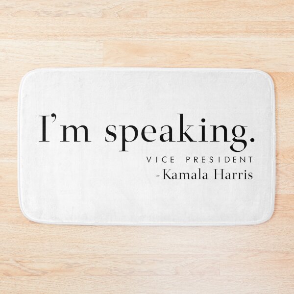 Item preview, I'm speaking - POWERFUL inspirational Kamala Harris debate quote Vice President designed and sold by originalsusie.