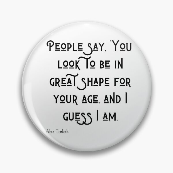 Item preview, Alex Trebek Jeopardy quote trending gift motivation inspiration message for her him dad mom boy girl designed and sold by videogames86.