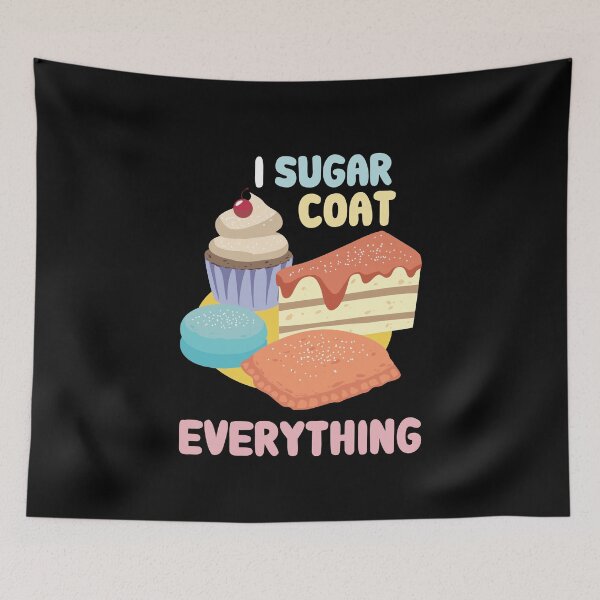 Item preview, I Sugar Coat Everything designed and sold by Betsytiptoe.