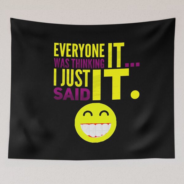 Item preview, Everyone was thinking it, I just said it designed and sold by mwebba2005.