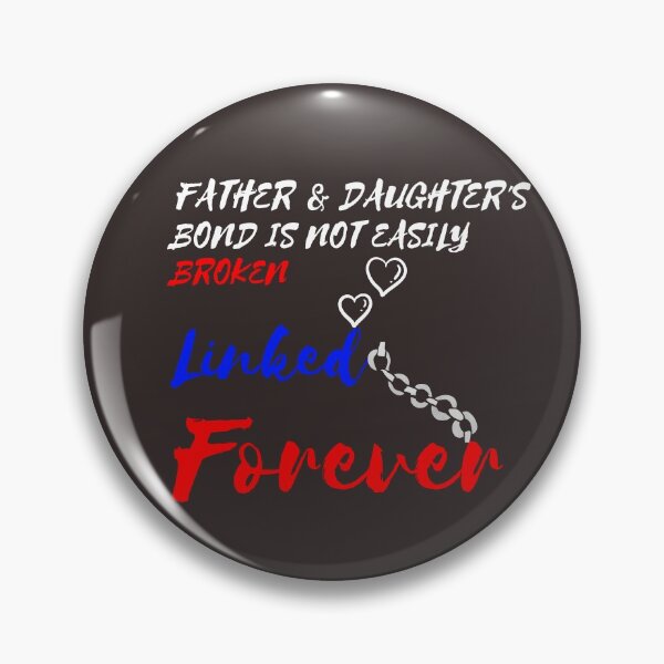 Item preview, Father& Daughter's Bond Is Not Easily Broken Tees designed and sold by Shevonda Thomas.