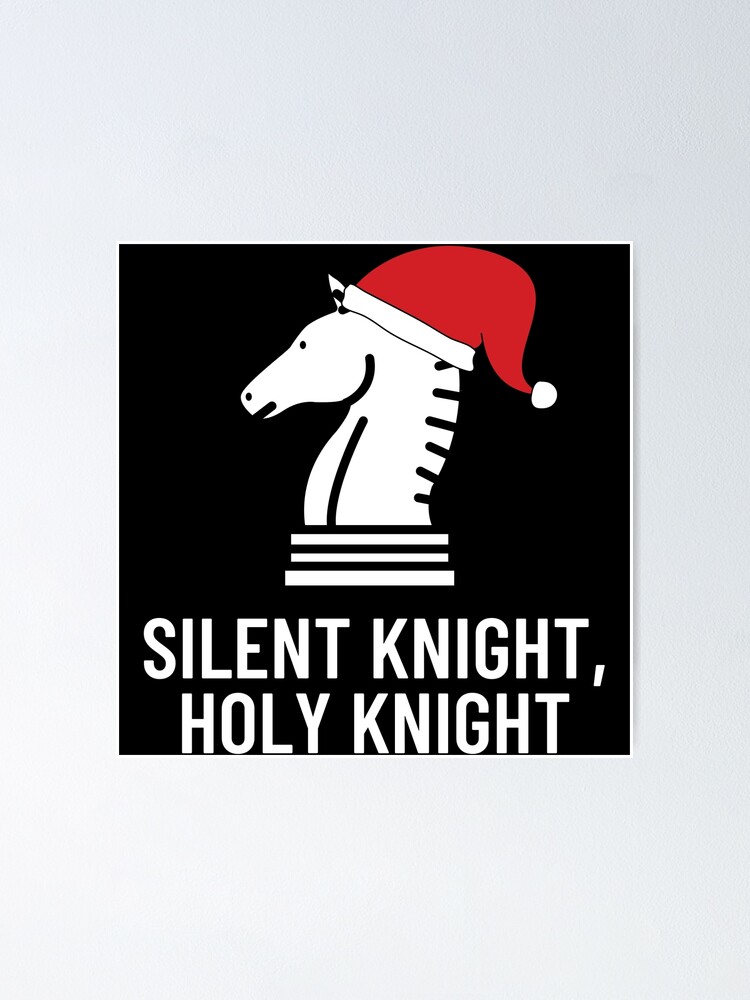 Silent Knight Holy Knight Christmas Chess Poster For Sale By