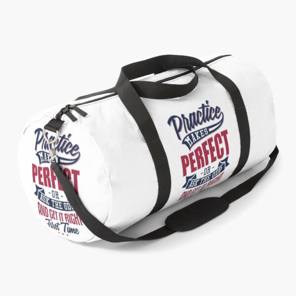 Practice makes Perfect - Or Ask The ODP And Get It Right First Time Duffle Bag