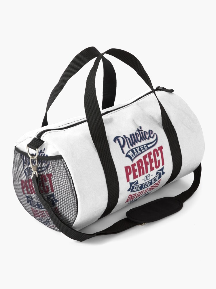 Alternate view of Practice makes Perfect - Or Ask The ODP And Get It Right First Time Duffle Bag