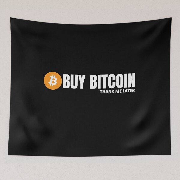 Item preview, Buy Bitcoin. Thank Me Later. designed and sold by Bitcoin-Fashion.