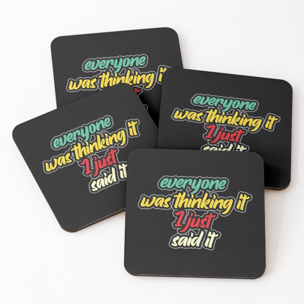 Item preview, Everyone was thinking it I just said it. designed and sold by Beefytee.