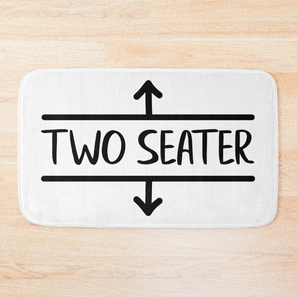 Item preview, Two Seater Funny Quote designed and sold by YAnna9.