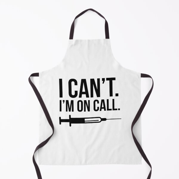 Item preview, Doctor Physican Nurse I Can't I'm On Call designed and sold by jaygo.