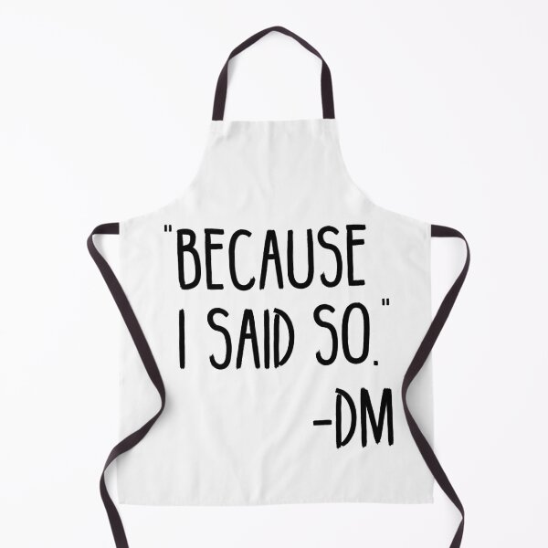 Item preview, Because I Said So -DM designed and sold by simplybirdsong.