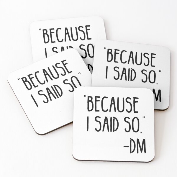 Item preview, Because I Said So -DM  designed and sold by simplybirdsong.