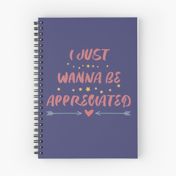 Item preview, I Just Wanna Be Appreciated designed and sold by ForFunDesigns.
