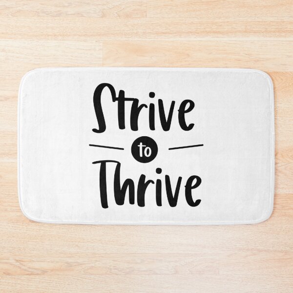 Item preview, Strive to Thrive Motivational designed and sold by simplybirdsong.