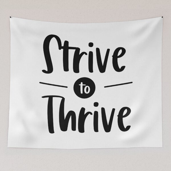 Item preview, Strive to Thrive Motivational designed and sold by simplybirdsong.