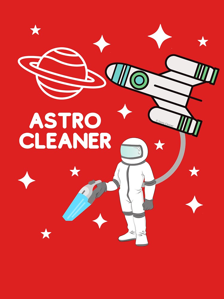 Astro Cleaner Vacuum Funny Housekeeping Lady Gifts by SavvyCleaner