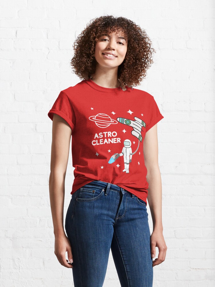 Alternate view of Astro Cleaner Vacuum Funny Housekeeping Lady Gifts Classic T-Shirt
