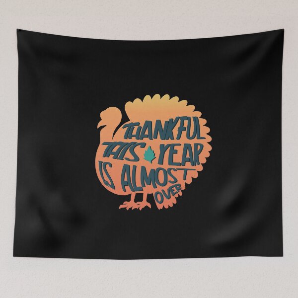 Item preview, Thankful This Year Is Almost Over - Thankful This Year Is Almost Over designed and sold by tinypurpleland.