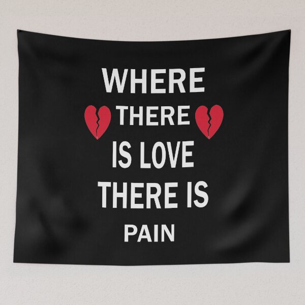 Item preview, Where there is love there is pain designed and sold by kalam-store.