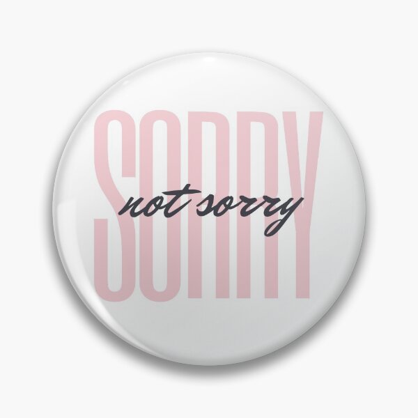 Item preview, Sorry Not Sorry designed and sold by piastrelli.
