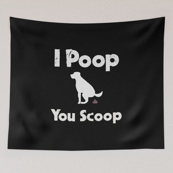 Item preview, funny I poop you scoop designed and sold by franktact.