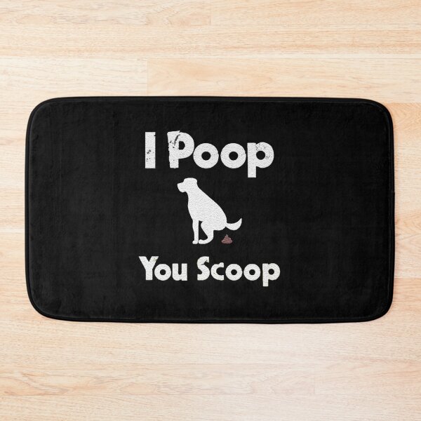 Item preview, funny I poop you scoop designed and sold by franktact.