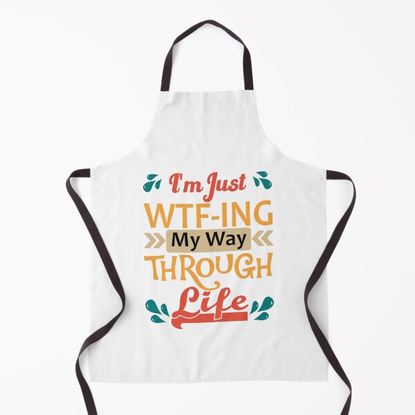 Item preview, I'm Just WTF Ing My Way Through Life designed and sold by printrendstore.