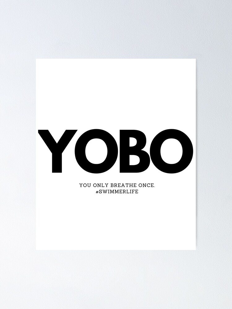 #yobo you only breathe once Swim Pool Swimwear Design Love swimmer Poster