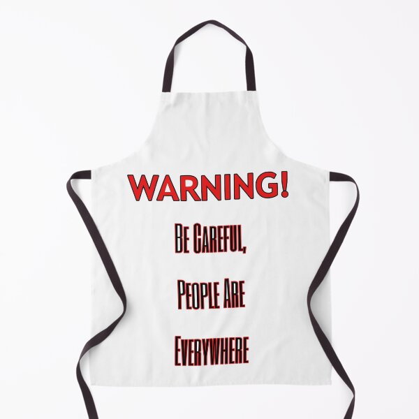 Item preview, WARNING! People are Everywhere designed and sold by Quotes-I-Wear.