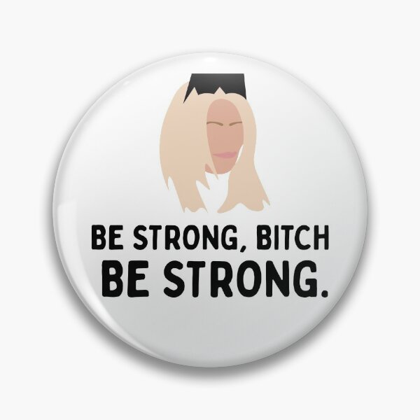 Item preview, Be Strong, Bitch Be Strong  | Darcey 90 Day Fiance  designed and sold by winonamedia.