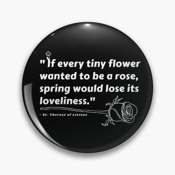 Artikelvorschau, Zitat der Heiligen Therese von Lisieux (Wenn jede kleine Blume eine Rose sein wollte) entworfen und verkauft von molamode.