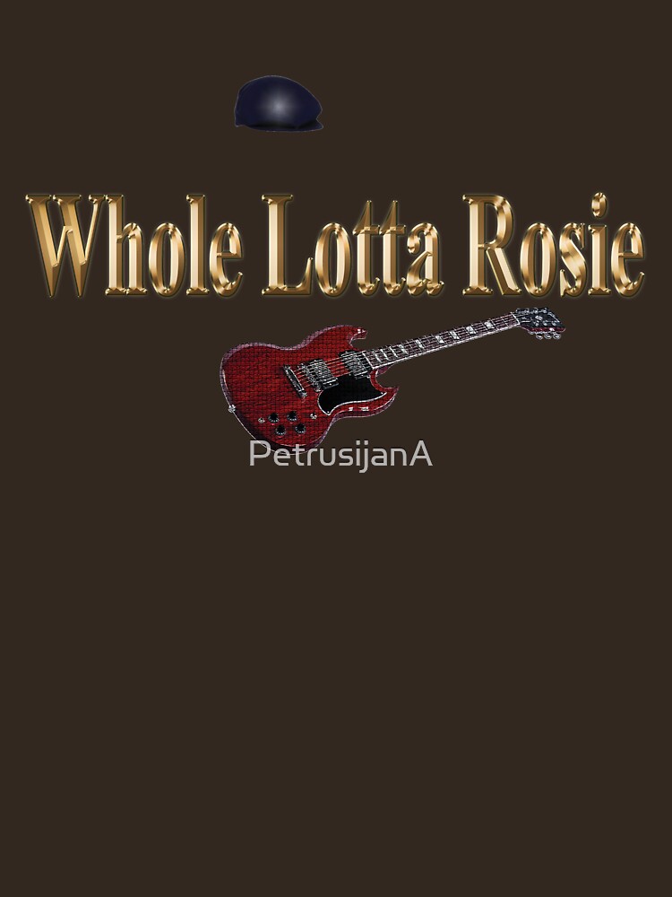 whole lotta rosie shirt