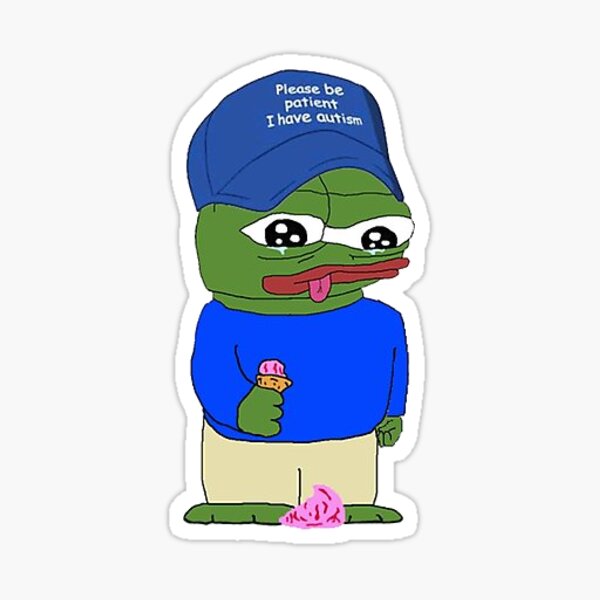 Pepe - Please Be Patient I Have Autism Sticker.