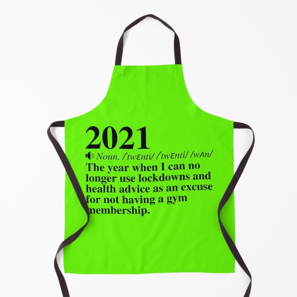 Item preview, 2021: No Excuse Not To Have A Gym Membership. Funny New Years Definition. designed and sold by mind-illusions.