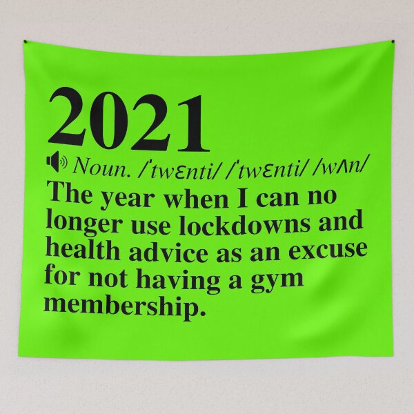 Item preview, 2021: No Excuse Not To Have A Gym Membership. Funny New Years Definition.  designed and sold by mind-illusions.