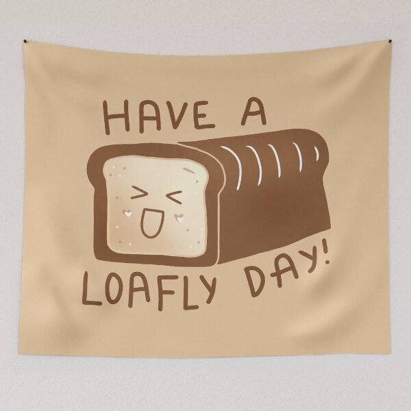 Item preview, Have A Loafly Day!  designed and sold by aaalou.