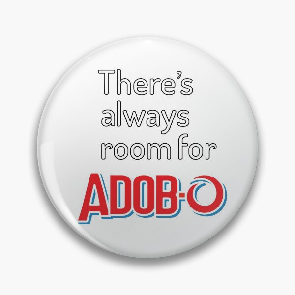 Item preview, There’s Always Room For Adobo Parody designed and sold by SquibTheory.