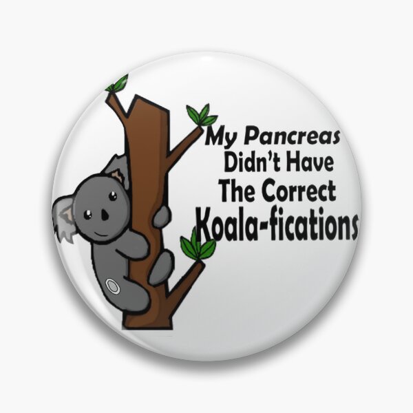 Item preview,  My Pancreas Didn’t Have The Correct Koala-fications / With Dexcom designed and sold by CatGirl101.