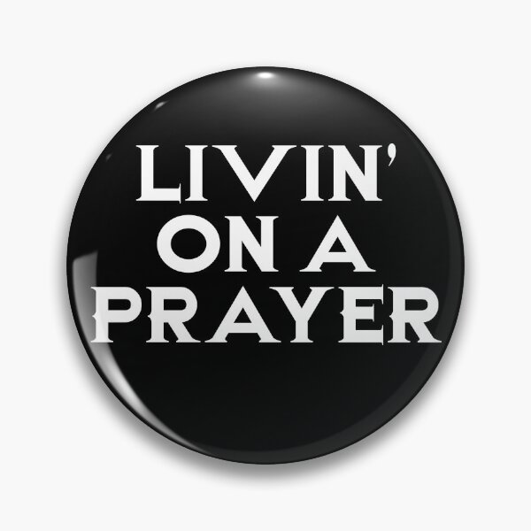 Item preview, Livin' On A Prayer designed and sold by LuckyGypsies.