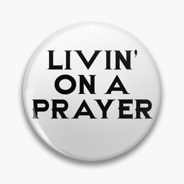 Item preview, Livin' On A Prayer designed and sold by LuckyGypsies.
