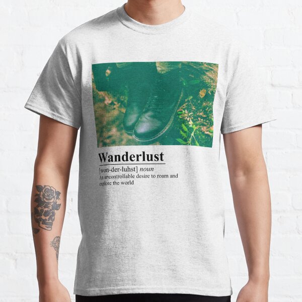 Wanderlust Classic T-Shirt