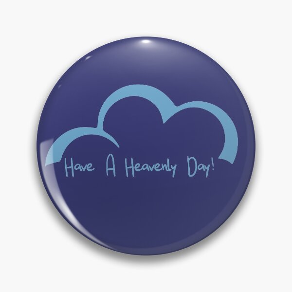 Item preview, Have A Heavenly day Superstore Cloud 9 designed and sold by DopeDesign1.